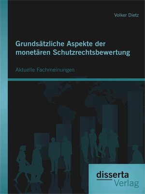 cover image of Grundsätzliche Aspekte der monetären Schutzrechtsbewertung